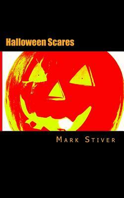 Halloween Scares by Mark Stiver