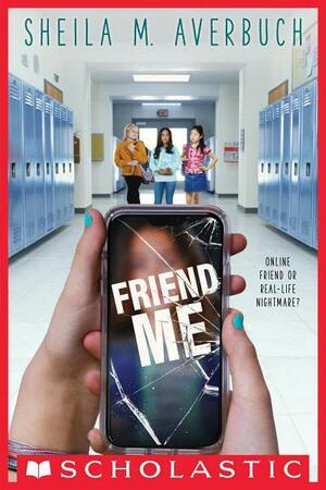 Friend Me by Sheila M. Averbuch