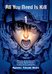 All You Need Is Kill. Tom 1 by Hiroshi Sakurazaka, Takeshi Obata, Ryōsuke Takeuchi