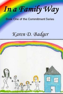 In a Family Way by Karen D. Badger