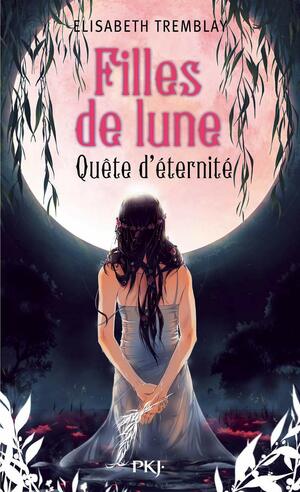 Quête d'éternité by Elisabeth Tremblay