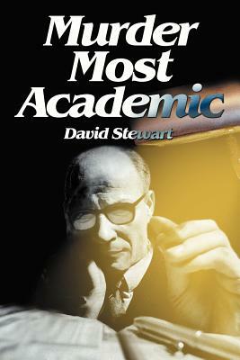 Murder Most Academic by David Stewart