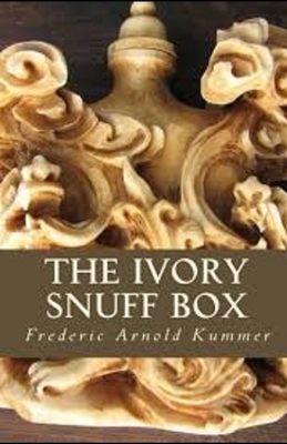 The Ivory Snuff Box illustrated by Frederic Arnold Kummer