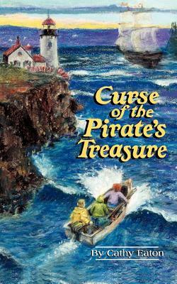 Curse of the Pirate's Treasure by Cathy Eaton