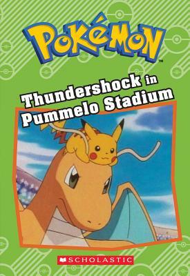 Thundershock in Pummelo Stadium (Pokémon Classic Chapter Book #6) by Tracey West