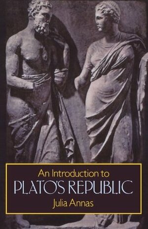 An Introduction to Plato's Republic by Julia Annas