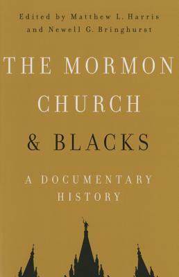 The Mormon Church and Blacks: A Documentary History by 