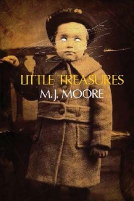 Little Treasures by M. J. Moore
