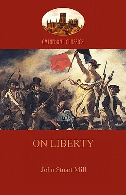 On Liberty (Aziloth Books) by John Stuart Mill
