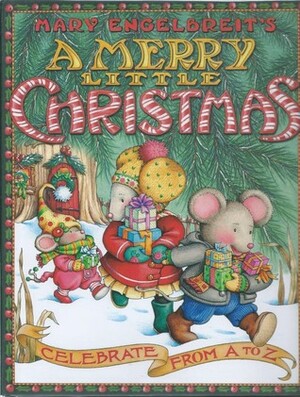 Mary Engelbreit's A Merry Little Christmas: Celebrate from A to Z by Mary Engelbreit