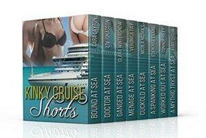 Kinky Cruise Shorts by Clara Wintersnow, Liv Jonasson, Veronica Day, Eden Rae Evans, Nicola Nichols, Kurt Dysan, Connor Riley, Cara Layton