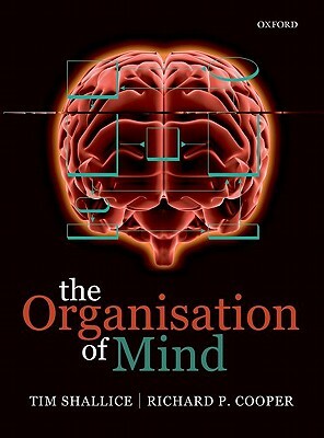 The Organisation of Mind by Tim Shallice, Richard Cooper