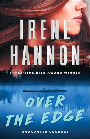 Over the Edge by Irene Hannon