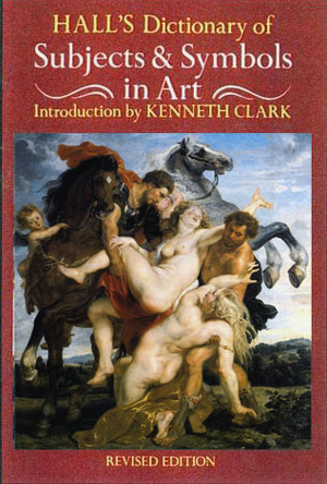 Dictionary of Subjects and Symbols in Art: Revised Edition by James Hall