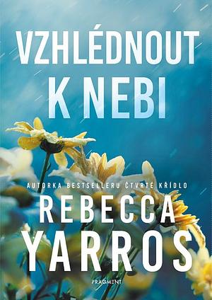 Vzhlédnout k nebi by Eva Brožová, Rebecca Yarros