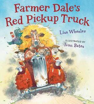 Farmer Dale's Red Pickup Truck by Lisa Wheeler