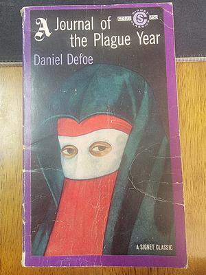 A Journal of the Plague Year by Daniel Defoe