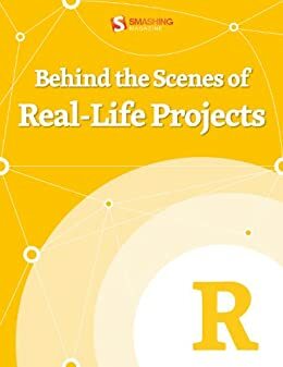 Behind the Scenes of Real-Life Projects by Smashing Magazine