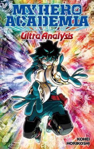 My Hero Academia: Ultra Analysis—The Official Character Guide by Kōhei Horikoshi