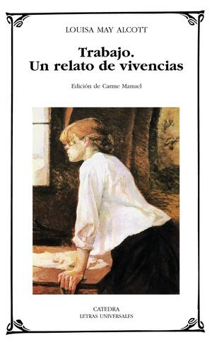 Trabajo: Un relato de vivencias by Carme Manuel, Louisa May Alcott