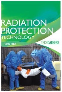 Radiation Protection Technology (TechCareers) by Mike Jones, Shayla Crane