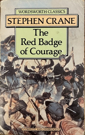 The Red Badge of Courage by Stephen Crane