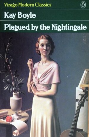 Plagued by the Nightingale by Kay Boyle