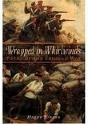 Wrapped in Whirlwinds: Poems of the Crimean War by Harry Turner