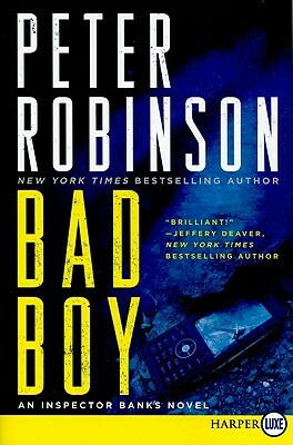 Bad Boy: An Inspector Banks Novel by Peter Robinson