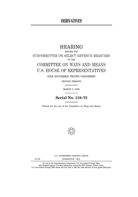 Derivatives by Committee on Ways and Means (house), United States House of Representatives, United State Congress