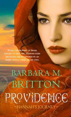 Providence: Hannah's Journey by Barbara M. Britton