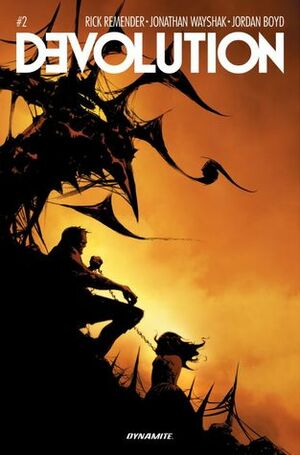 Devolution #2 by Jordan Boyd, Rick Remender, Jonathan Wayshack