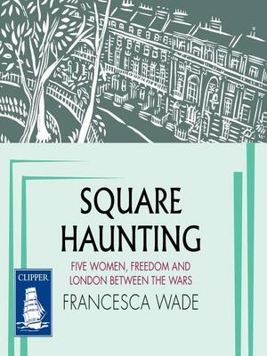 Square Haunting by Francesca Wade