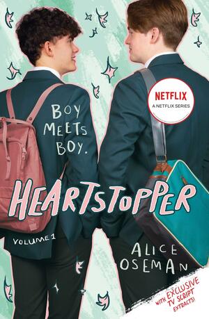Heartstopper Volume One: The million-copy bestselling series coming soon to Netflix! by Alice Oseman