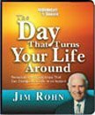 The Day That Turns Your Life Around by Jim Rohn