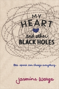 My Heart and Other Black Holes by Jasmine Warga