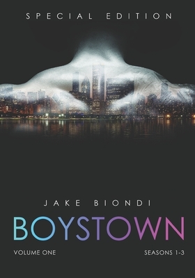 BOYSTOWN Volume One: Seasons 1-3 by Jake Biondi