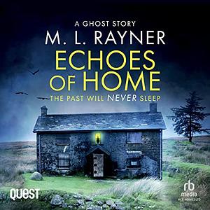 Echoes of Home by M.L. Rayner