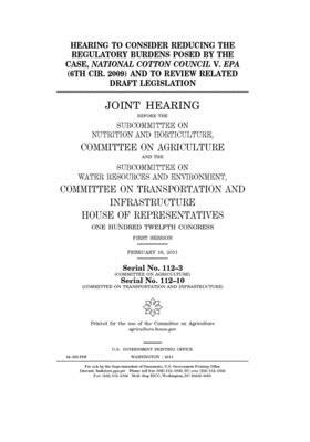 Hearing to consider reducing the regulatory burdens posed by the case, National Cotton Council v. EPA (6th Cir. 2009) and to review related draft legi by Committee on Agriculture (house), United States Congress, United States House of Representatives