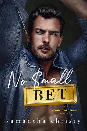 No Small Bet by Samantha Christy