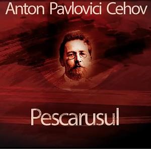Pescărușul by Anton Chekhov