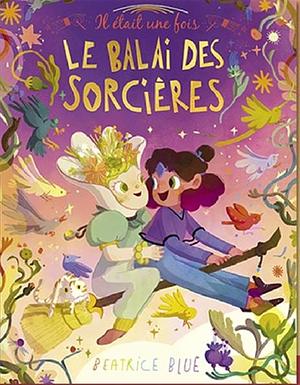 Le Balai Des Sorcières by Beatrice Blue