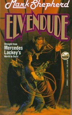 Elvendude by Mercedes Lackey, Mark Shepherd