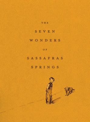 The Seven Wonders of Sassafras Springs by Betty G. Birney