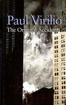 The Original Accident by Paul Virilio