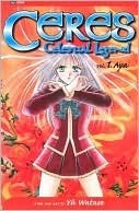 Ceres: Celestial Legend, Vol. 1: Aya by Yuu Watase