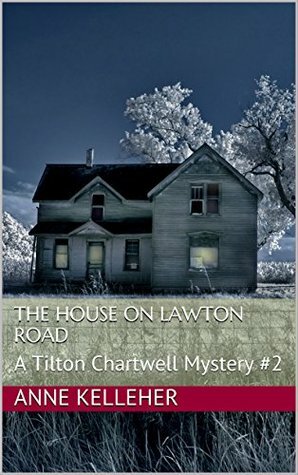 The House on Lawton Road by Anne Kelleher
