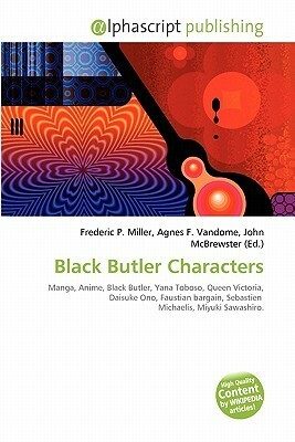 Black Butler Characters by John McBrewster, Agnes F. Vandome, Frederic P. Miller