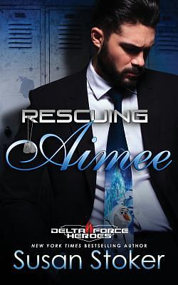 Rescuing Aimee by Susan Stoker