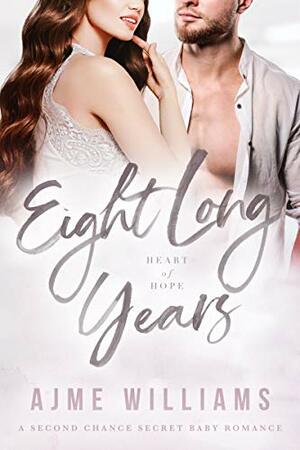 Eight Long Years by Ajme Williams